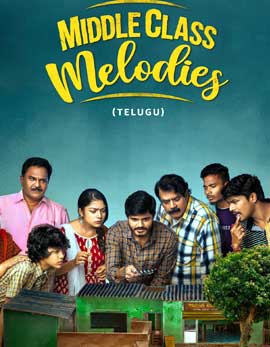 Middle Class Melodies Movie Review, Rating, Story, Cast and Crew Middle Class Melodies Movie Review, Rating, Story, Cast and Crew