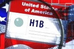 H-1B visa application process latest updates, H-1B visa application process news, changes in h 1b visa application process in usa, H 4 visa