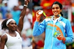 Serena Williams, Forbes, forbes name serena williams as highest paid female athlete pv sindhu in top 10, Forbes highest paid female athlete