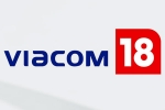 Viacom 18, Viacom 18 and Paramount Global worth, viacom 18 buys paramount global stakes, Jiocinema