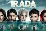 Irada Hindi Movie Show Timings in Pennsylvania, Irada Hindi Movie Show Timings in Pennsylvania, irada hindi movie show timings, Warsi