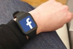 Facebook smartwatch latest, Facebook smartwatch price, facebook to manufacture a smartwatch, Facebook smartwatch