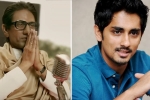 Thackeray movie, uddhav Thackeray, siddharth hits out at thackeray trailer for anti south indian remarks, Bal thackeray