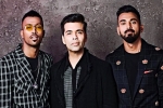 koffee with karan season 6 episode 2 dailymotion, Karan Johar, i feel very responsible karan johar on hardik pandya kl rahul row, Two boys